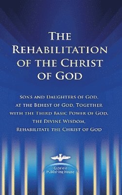 The Rehabilitation of the Christ of God 1