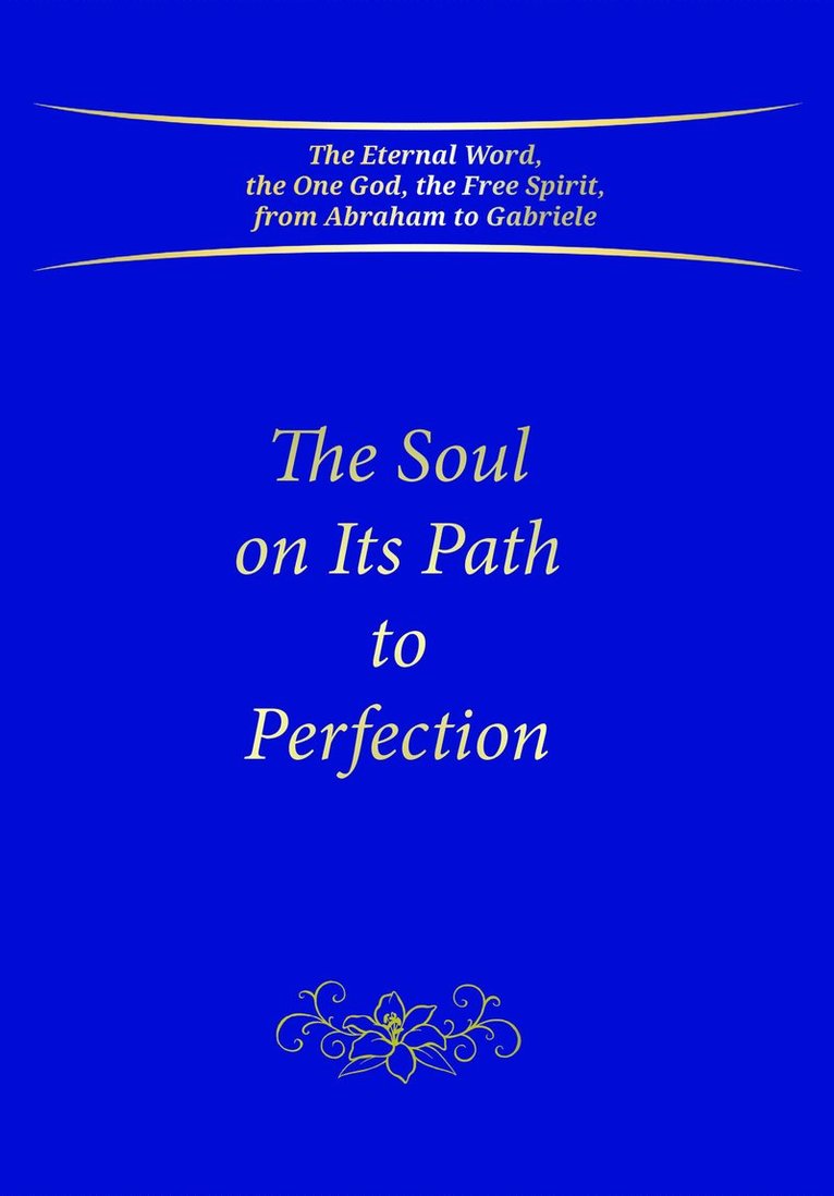 House Gabriele Publishing - Soul on Its Path to Perfection, Inbunden