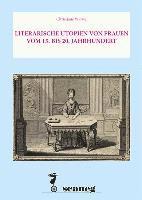 Literarische Utopien von Frauen Vom 15. bis 20. Jahrhundert 1