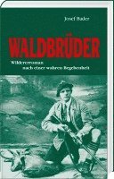 Josef Bader - Waldbrüder, Inbunden