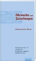 Norbert Göttler - Ohrwuzler und Zeiserlwagen, Inbunden. Tillgänglighet: Lägg i varukorg