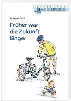 Früher war die Zukunft länger 1