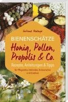 bokomslag Bienenschätze - Honig, Pollen, Propolis & Co.