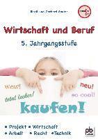 Wirtschaft und Beruf 5. Jahrgangsstufe