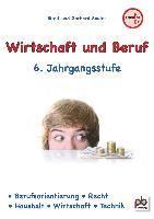 Wirtschaft und Beruf 6. Jahrgangsstufe 1