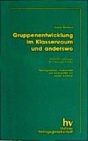 bokomslag Gruppenentwicklung im Klassenraum und anderswo