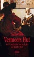Timothy Brook, Klaus Bittermann - Vermeers Hut, Häftad