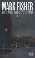 Mark Fisher - Das Seltsame und Gespenstische, Häftad