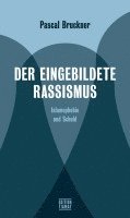 Pascal Bruckner - Der eingebildete Rassismus, Häftad