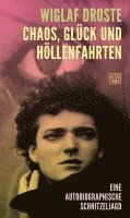 Wiglaf Droste, Klaus Bittermann - Chaos, Glück und Höllenfahrten, Inbunden