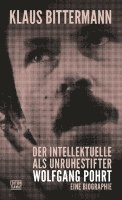 Klaus Bittermann - Der Intellektuelle als Unruhestifter, Inbunden