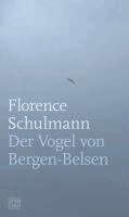 Florence Schulmann, Klaus Bittermann - Der Vogel von Bergen-Belsen, Häftad