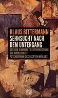 Klaus Bittermann - Sehnsucht nach dem Untergang, Häftad. Tillgänglighet: Lägg i varukorg