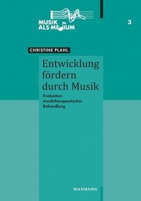 bokomslag Entwicklung fördern durch Musik