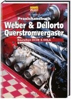 Des Hammill - Praxishandbuch Weber und Dellorto Querstromvergaser, Inbunden