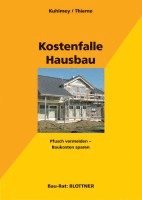 Hubertus Kuhlmey, Wolf Thieme - Kostenfalle Hausbau, Häftad