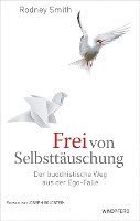 Frei von Selbsttäuschung