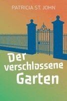 Patricia St. John - Der verschlossene Garten, Häftad