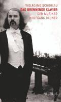 Wolfgang Schorlau - Das brennende Klavier, Inbunden