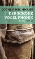 bokomslag Der schöne Vogel Phönix