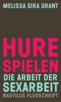 Melissa Gira Grant - Hure spielen, Häftad