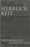 Herrlichkeit. Eine theologische Ästhetik / Fächer der Stile