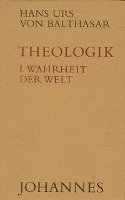 bokomslag Theologik 1 / Wahrheit der Welt