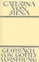 Caterina von Siena - Gespräch von Gottes Vorsehung, Inbunden