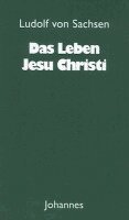 Ludolf von Sachsen - Das Leben Jesu Christi, Häftad