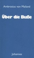 Ambrosius von Mailand - Über die Buße, Häftad
