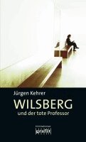 Jürgen Kehrer - Wilsberg und der tote Professor, Häftad
