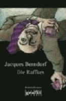 Jacques Berndorf - Die Raffkes, Häftad