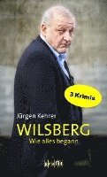 Jürgen Kehrer - Wilsberg - Wie alles begann, Häftad