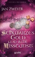Jan Zweyer - Schwarzes Gold und alte Missgunst, Häftad