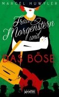 Marcel Huwyler - Frau Morgenstern und das Böse, Häftad