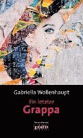 Gabriella Wollenhaupt - Ein letzter Grappa, Häftad