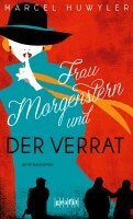 Marcel Huwyler - Frau Morgenstern und der Verrat, Häftad