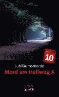 bokomslag Jubiläumsmorde. Mord am Hellweg X