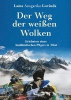 Lama Anagarika Govinda - Der Weg der weißen Wolken, Inbunden