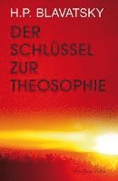 Helena P. Blavatsky - Der Schlüssel zur Theosophie, Häftad