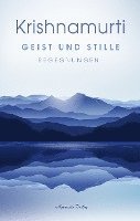 Jiddu Krishnamurti - Geist und Stille, Inbunden