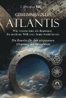 bokomslag Geheimnisvolles Atlantis - Wie verschollene Zivilisationen die moderne Welt noch heute beeinflussen