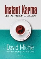 Instant Karma - Der Tag an dem es geschah 1