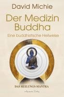 bokomslag Der Medizin-Buddha - Eine buddhistische Heilweise