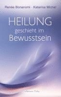 Heilung geschieht im Bewusstsein 1