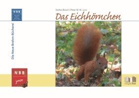 Stefan Bosch, Peter W. W. Lurz - Das Eichhörnchen, Inbunden
