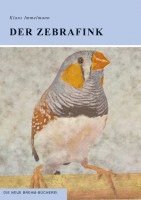 Klaus Immelmann - Der Zebrafink, Häftad