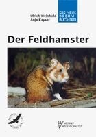 Ulrich Weinhold, Anja Kayser - Der Feldhamster, Häftad