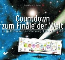 Thomas Ice, Tim LaHaye - Der Countdown zum Finale der Welt, Inbunden
