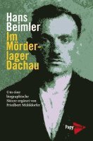 Hans Beimler, Friedbert Mühldorfer - Im Mörderlager Dachau, Häftad